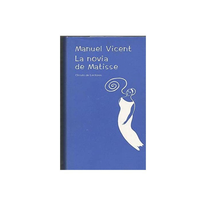 La novia de Matisse - Vicent, Manuel